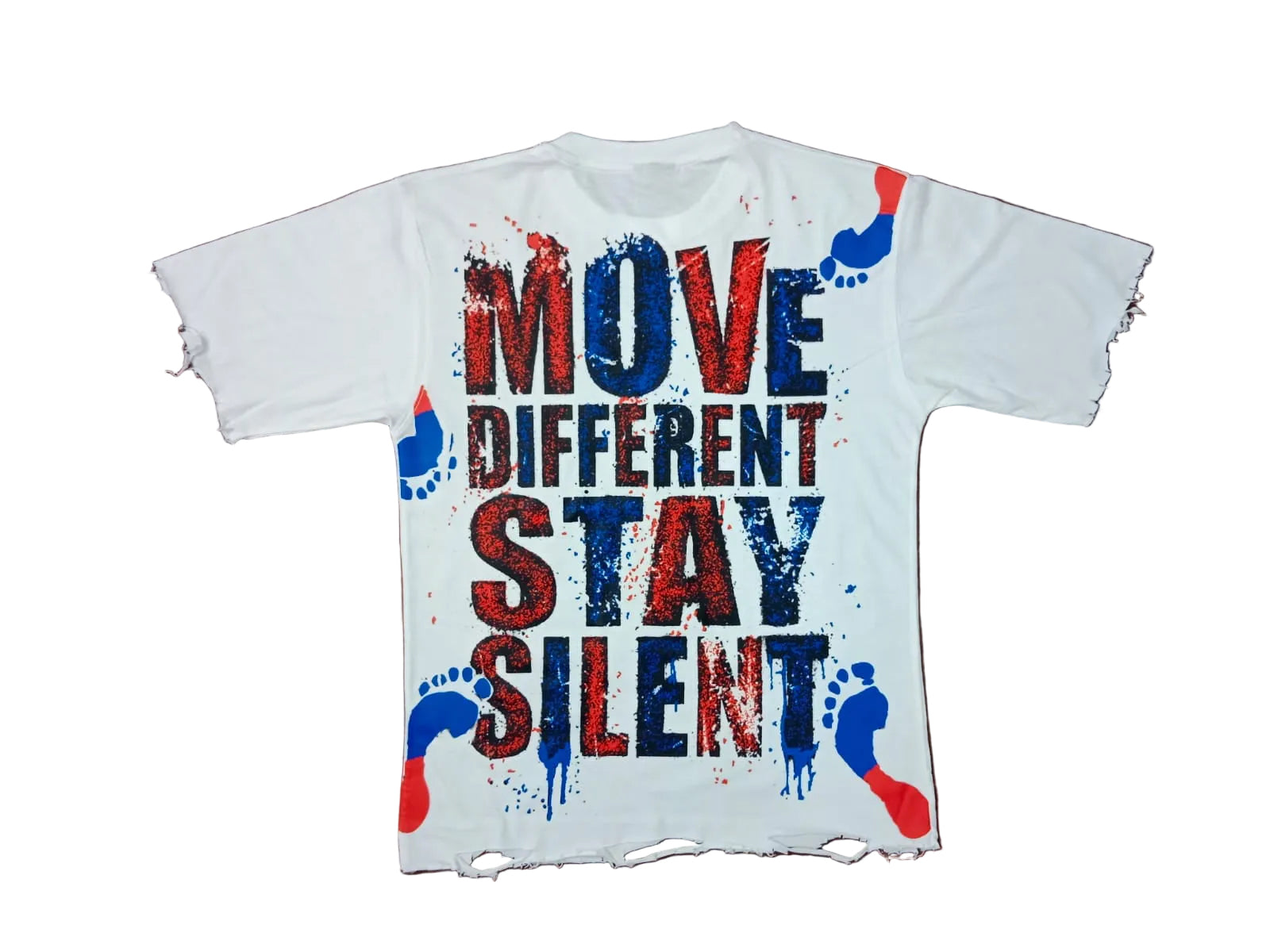 A white short-sleeve t-shirt with distressed, frayed edges and a bold graphic print reading 'MOVE DIFFERENT STAY SILENT' in red and blue. The design is accented with blue and red footprint prints and paint splatters on a white background. ( back Haitian shirt)